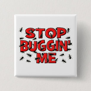 Badge Carré 5 Cm Arrêtez Buggin je (les insectes)