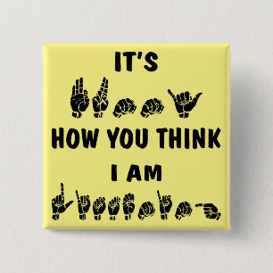 Badge Carré 5 Cm ASL il est drôle comment vous pensez que j'écout