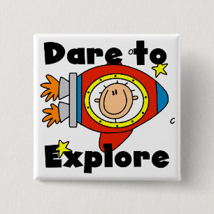 Badge Carré 5 Cm Astronaute Osez Explorer Tshirts et Cadeaux