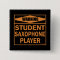 Attention! Joueur de saxophone étudiant !