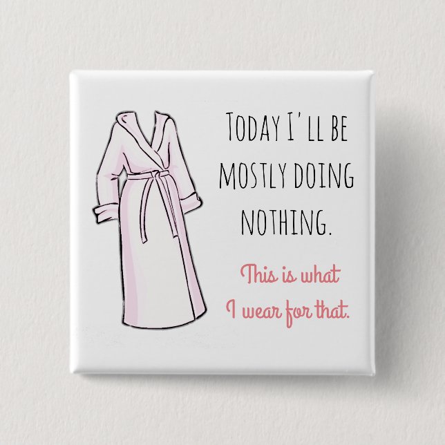 Badge Carré 5 Cm Aujourd'hui, je vais surtout faire rien de drôle (Devant)