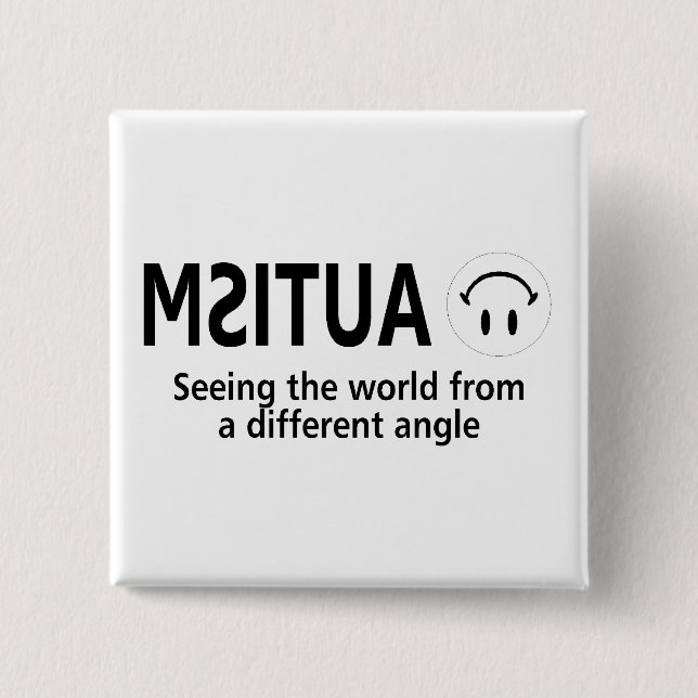 Badge Carré 5 Cm Autisme voyant le monde d'un angle différent (Devant)