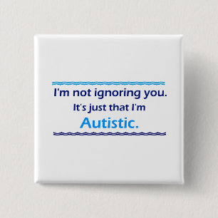 Badge Carré 5 Cm Autiste vous ignore