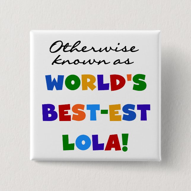 Badge Carré 5 Cm Autrement connu comme les meilleurs cadeaux Lola (Devant)