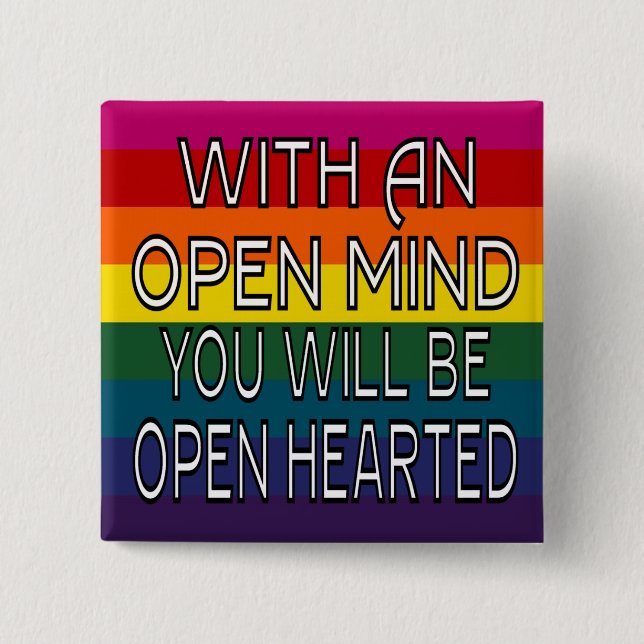 Badge Carré 5 Cm Avec un esprit ouvert vous serez Hearted ouvert (Devant)
