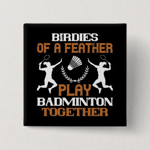 Badge Carré 5 Cm Badminton - Oiseaux de même plumage