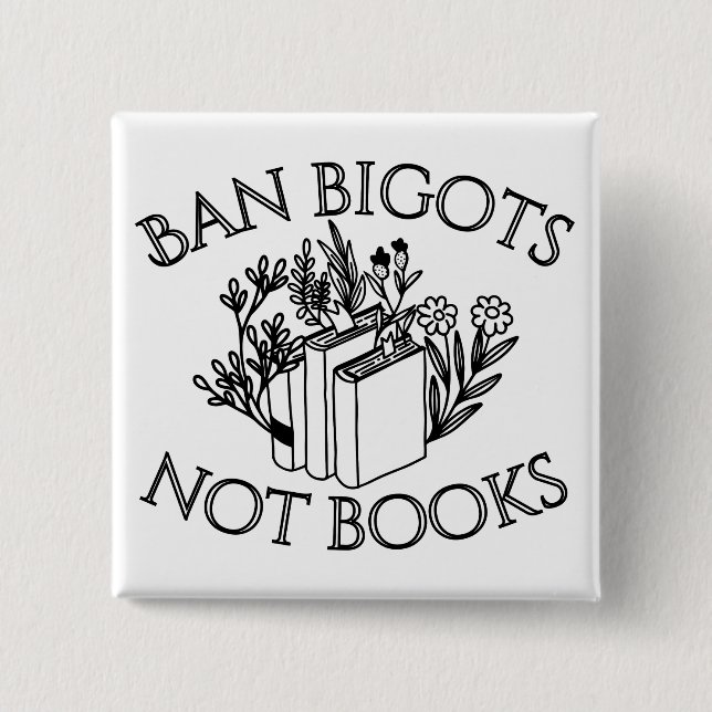 Badge Carré 5 Cm Ban Bigots Not Books (Devant)
