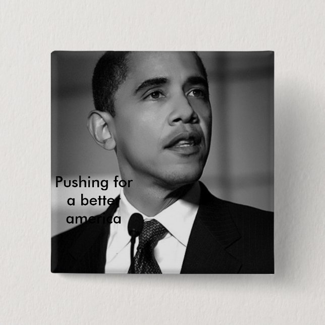 Badge Carré 5 Cm barack-obama-BW, poussant la meilleure Amérique (Devant)