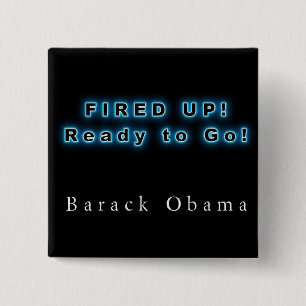 BADGE CARRÉ 5 CM BARACK OBAMA FIRED UP READY TO GO