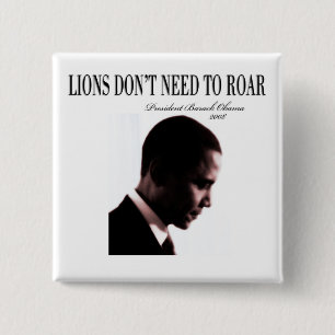 BADGE CARRÉ 5 CM BARACK OBAMA : LES LIONS N'ONT PAS BESOIN D'HURLER