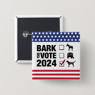 Badge Carré 5 Cm Bark the Vote 2024 Election - Vote Dog carré