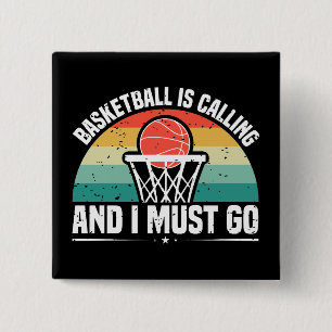 Badge Carré 5 Cm Basketball is Calling and I Must Go Paper