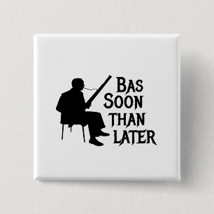 Badge Carré 5 Cm Bassoon Thater Plus Tard Bassoon Pun