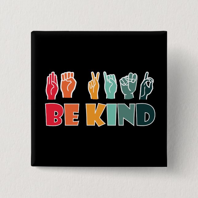 Badge Carré 5 Cm Be Kind ASL American Sign Language (Devant)