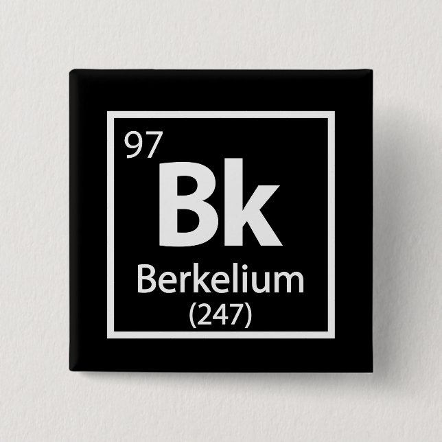 Badge Carré 5 Cm Berkelium - Berkeley Science - Tableau périodique (Devant)