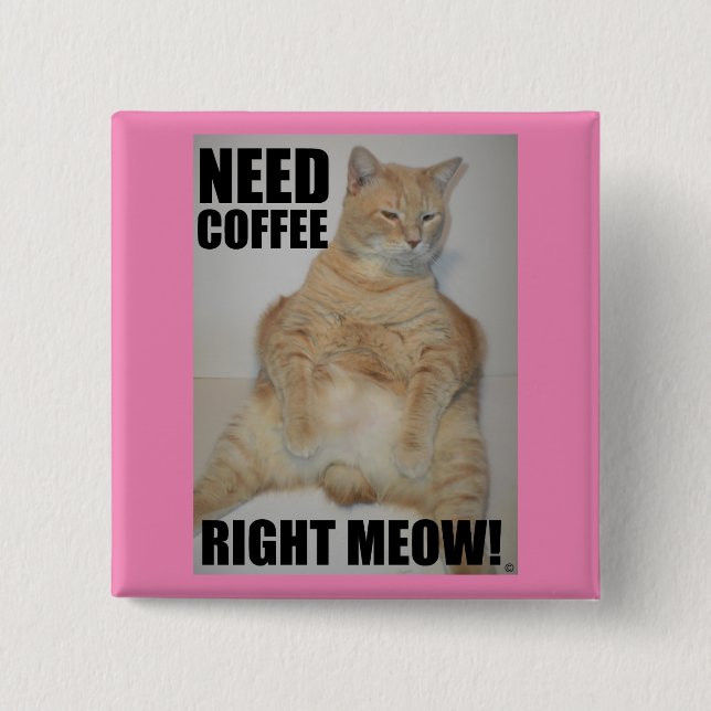 Badge Carré 5 Cm BESOIN DE CAFÉ DROIT ! Manx Cat Sitting Funny (Devant)