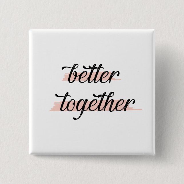 Badge Carré 5 Cm Better Together (Devant)