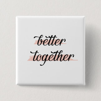 Badge Carré 5 Cm Better Together