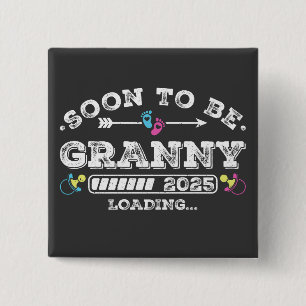 Badge Carré 5 Cm Bientôt être Granny 2025 Chargement du bouton Carr