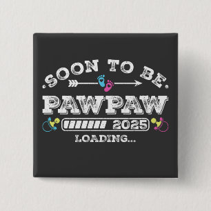 Badge Carré 5 Cm Bientôt être Pawpaw 2025 Chargement du bouton Carr