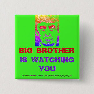 Badge Carré 5 Cm BIG BROTHER (trump) VOUS REGARDE