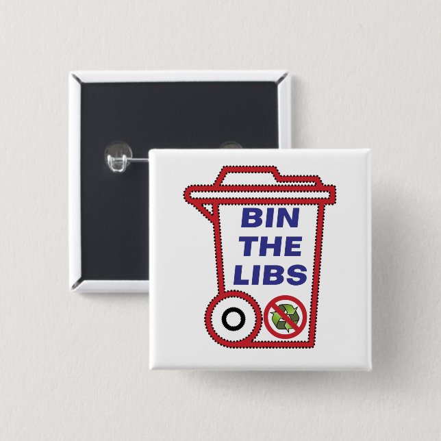 Badge Carré 5 Cm Bin the Liberal Party - Australie 2022 (Devant & derrière)