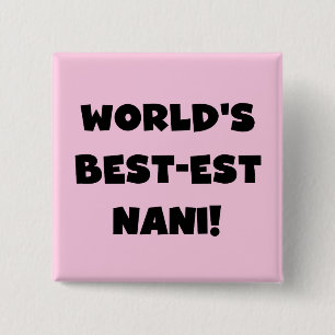 Badge Carré 5 Cm Black Text World's Best Nani T-shirts et cadeaux