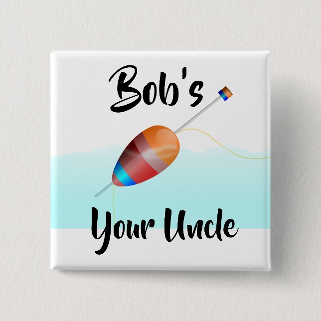 Badge Carré 5 Cm Bob est ton oncle (Devant)
