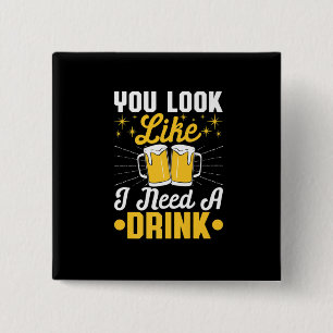 Badge Carré 5 Cm Boire De Bière J'Ai Besoin D'Un Verre Bière Annive