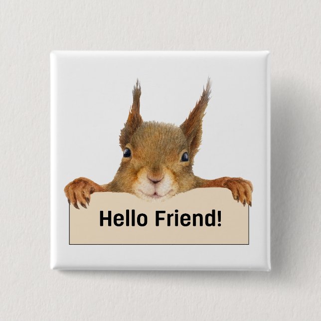 Badge Carré 5 Cm Bonjour ami Funny Squirrel (Devant)