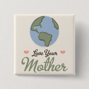 Badge Carré 5 Cm Bouton Aimer votre mère Terre