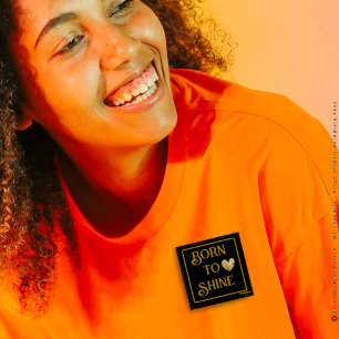 Badge Carré 5 Cm Bouton Born to Shine