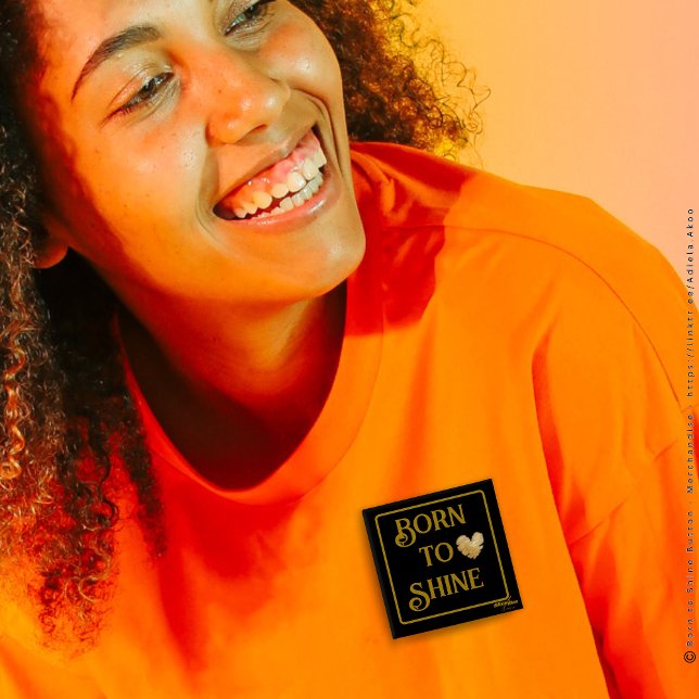Badge Carré 5 Cm Bouton Born to Shine (Born to Shine Button by Poet Adiela Akoo. Shop my store 4 more fab finds like mugs, tees, totes, etc)