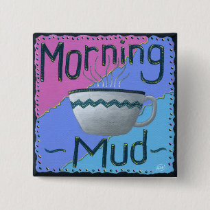 Badge Carré 5 Cm Bouton Boue du matin
