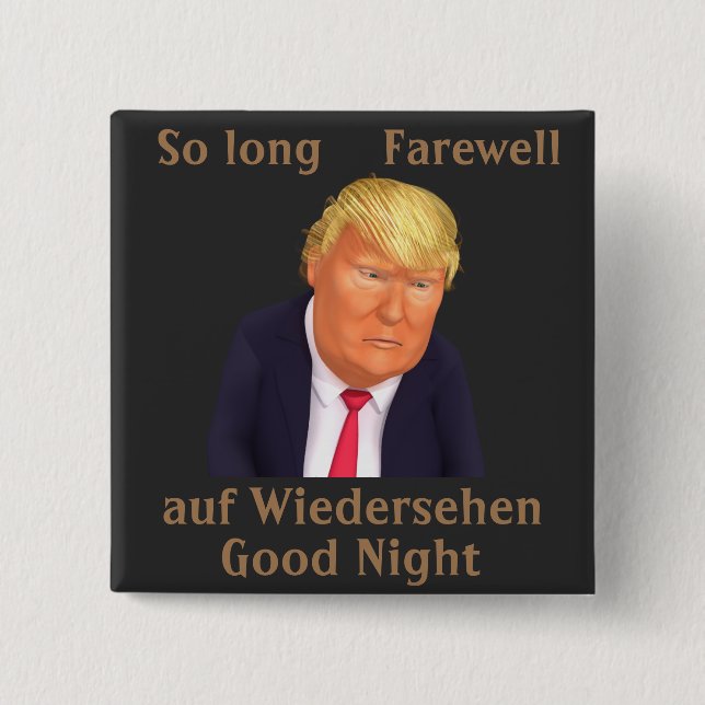 Badge Carré 5 Cm Bouton d'adieu si long de Trump (Devant)