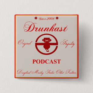 Badge Carré 5 Cm Bouton de Podcast de Drunkast