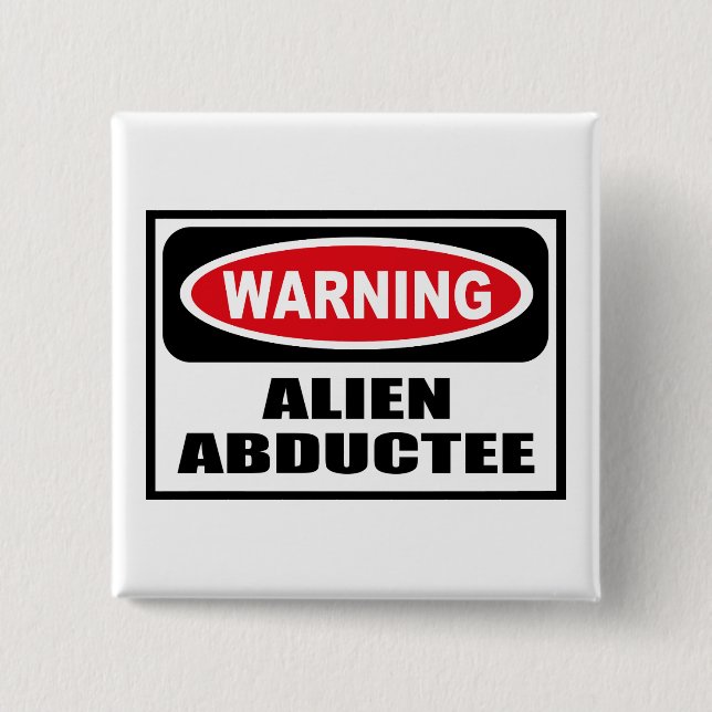 Badge Carré 5 Cm Bouton ÉTRANGER d'avertissement d'ABDUCTÉ (Devant)