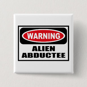 Badge Carré 5 Cm Bouton ÉTRANGER d'avertissement d'ABDUCTÉ