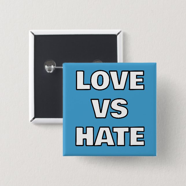 Badge Carré 5 Cm Bouton Love Vs Hate Pin-On (Devant & derrière)