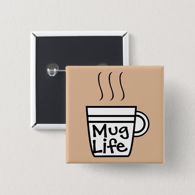 Badge Carré 5 Cm Bouton Mug Life (Devant & derrière)
