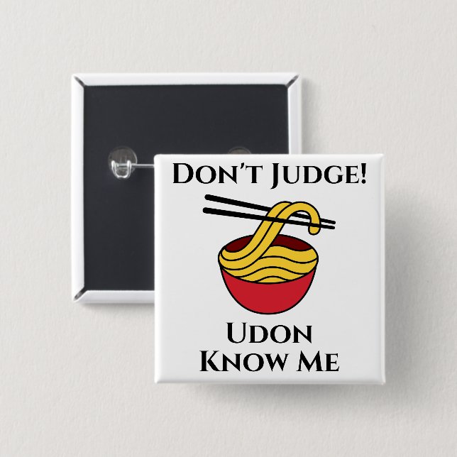 Badge Carré 5 Cm Bouton Udon Know Me (Devant & derrière)