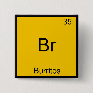 Badge Carré 5 Cm Br - Burritos Chimie Symbole Élément Drôle