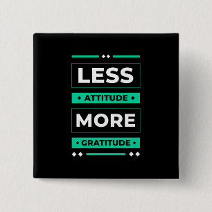 Badge Carré 5 Cm Cadeau d'anniversaire moins d'attitude plus de gra