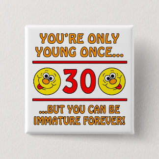 Badge Carré 5 Cm Cadeaux de bagage immatures de 30e anniversaire