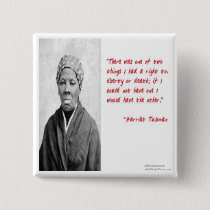 Badge Carré 5 Cm Cadeaux de citation de Harriet Tubman "Liberté ou