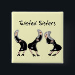 Badge Carré 5 Cm Cadeaux de la religieuse catholique "Soeurs tordue<br><div class="desc">Cadeaux de religieuses catholiques,  "Soeurs tordues" design sur t-shirts,  porte - clés,  mugs,  casquettes,  sacs fourre - touts et plus. Artsy unique et nonne fantaisiste dans diverses positions tordues. Idéal pour toutes les occasions.</div>