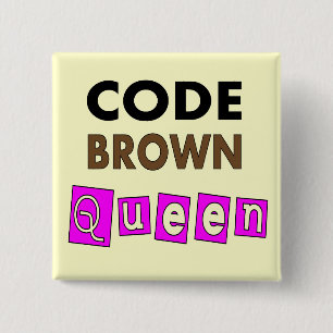 Badge Carré 5 Cm Cadeaux drôles "de REINE BROWN de CODE"