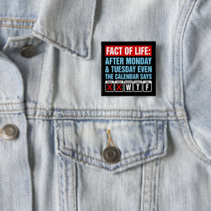 Badge Carré 5 Cm Calendrier Fact of Life dit WTF Humour