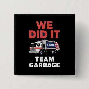 Badge Carré 5 Cm Camion poubelle Trump 2024 On l'a fait Équipe poub