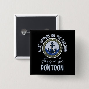 Badge Carré 5 Cm Ce qui se passe sur le ponton reste sur le ponton